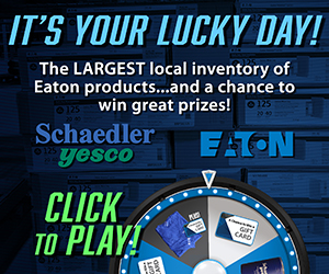 It's Your Lucky Day! The LARGEST local inventory of Eaton products...and a chance to win great prizes!